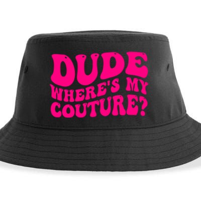 Dude Wheres My Couture Trending Sarcastic Funny Saying Sustainable Bucket Hat