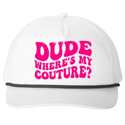 Dude Wheres My Couture Trending Sarcastic Funny Saying Snapback Five-Panel Rope Hat