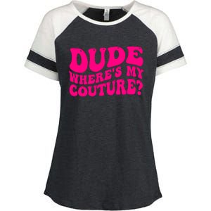 Dude Wheres My Couture Trending Sarcastic Funny Saying Enza Ladies Jersey Colorblock Tee