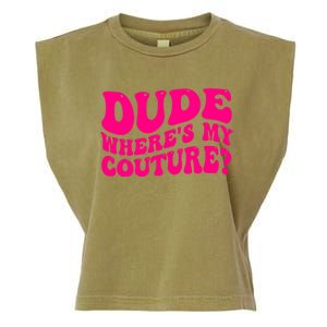 Dude Wheres My Couture Trending Sarcastic Funny Saying Garment-Dyed Women's Muscle Tee