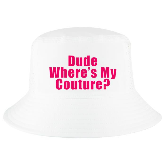 Dude WhereS My Couture Sarcastic Cool Comfort Performance Bucket Hat