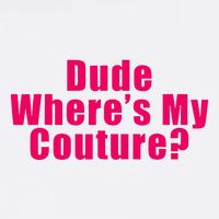 Dude WhereS My Couture Sarcastic Golf Towel
