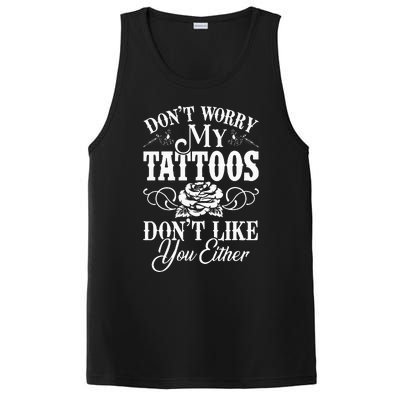 Dont Worry My Tattoos Dont Like You Either Funny Tattoo PosiCharge Competitor Tank