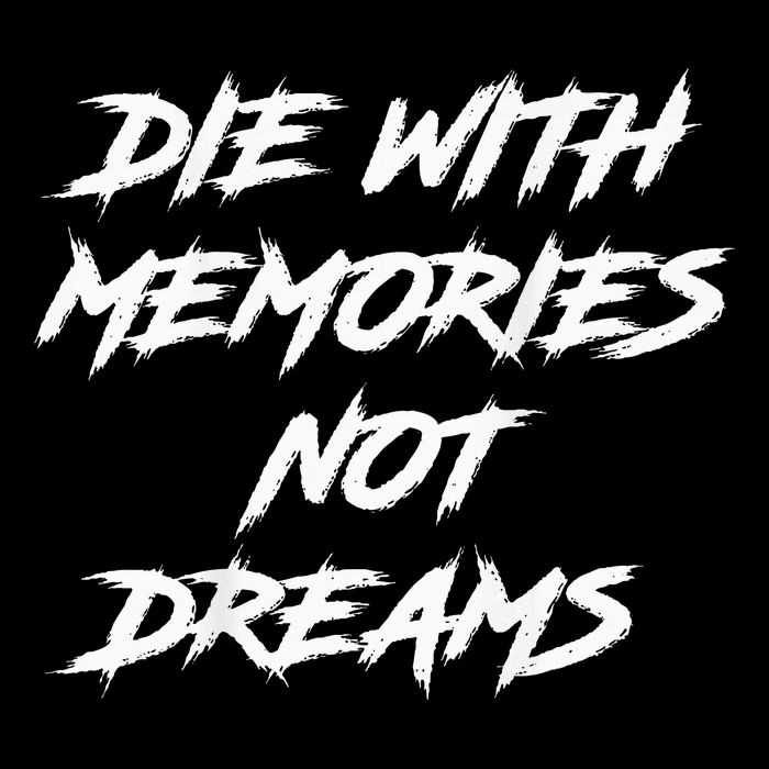 Die With Memories Not Dreams Flat Bill Trucker Hat