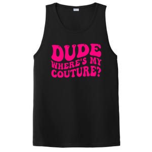 Dude Where's My Couture Funny Saying PosiCharge Competitor Tank