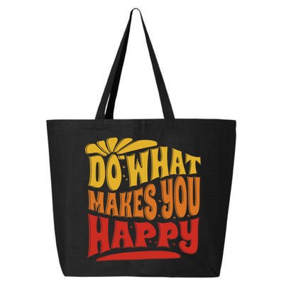 Do What Makes You Happy Positive Quote 25L Jumbo Tote