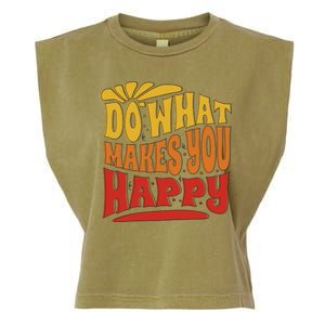 Do What Makes You Happy Positive Quote Garment-Dyed Women's Muscle Tee