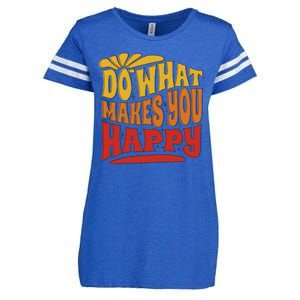 Do What Makes You Happy Positive Quote Enza Ladies Jersey Football T-Shirt