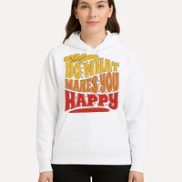 Do What Makes You Happy Positive Quote Hoodie