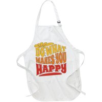 Do What Makes You Happy Positive Quote Apron