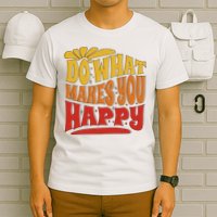 Do What Makes You Happy Positive Quote T-Shirt