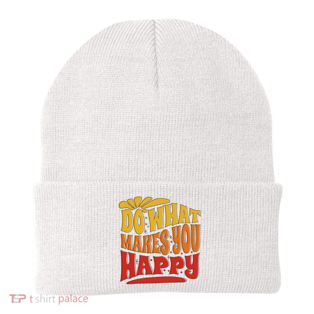 Do What Makes You Happy Positive Quote Beanie