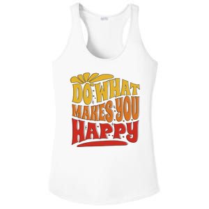 Do What Makes You Happy Positive Quote Ladies PosiCharge Competitor Racerback Tank