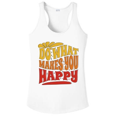 Do What Makes You Happy Positive Quote Ladies PosiCharge Competitor Racerback Tank
