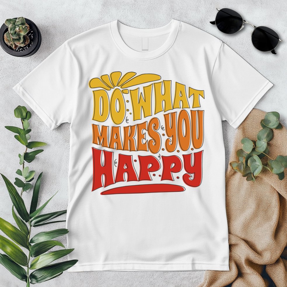 Do What Makes You Happy Positive Quote Premium T-Shirt