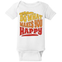 Do What Makes You Happy Positive Quote Baby Bodysuit
