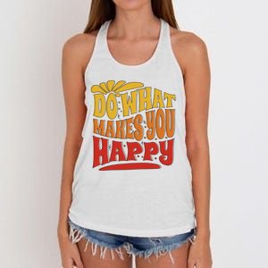 Do What Makes You Happy Positive Quote Women's Knotted Racerback Tank