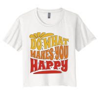 Do What Makes You Happy Positive Quote Crop Top
