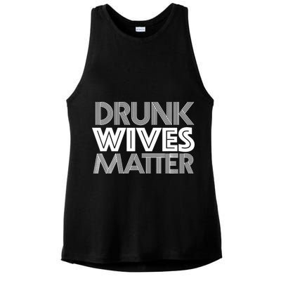 Drunk Wives Matter - Funny Wine Drinking Tee Ladies PosiCharge Tri-Blend Wicking Tank