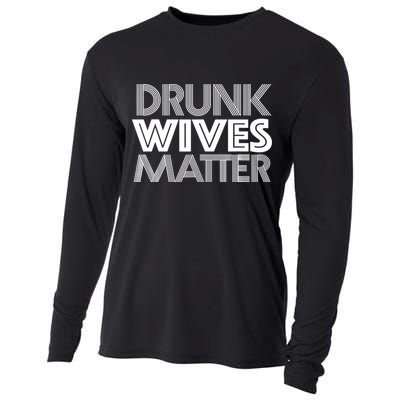 Drunk Wives Matter - Funny Wine Drinking Tee Cooling Performance Long Sleeve Crew
