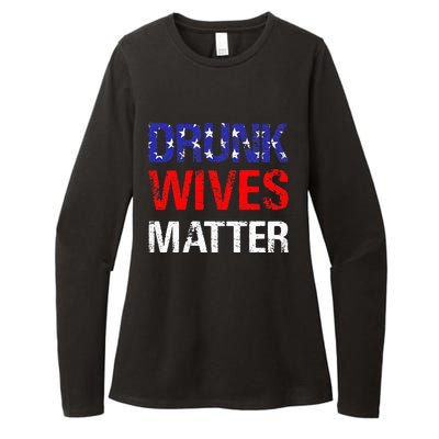 Drunk Wives Matter 4th Of July Beer Drinking Womens CVC Long Sleeve Shirt