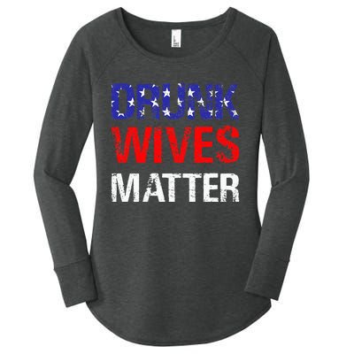 Drunk Wives Matter 4th Of July Beer Drinking Women's Perfect Tri Tunic Long Sleeve Shirt