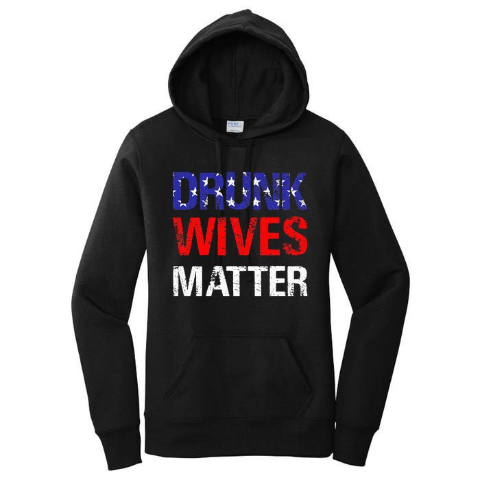 Drunk Wives Matter 4th Of July Beer Drinking Women's Pullover Hoodie