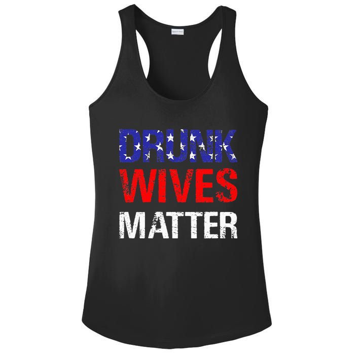 Drunk Wives Matter 4th Of July Beer Drinking Ladies PosiCharge Competitor Racerback Tank