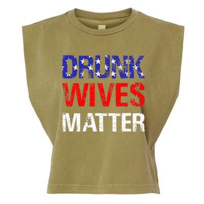 Drunk Wives Matter 4th Of July Beer Drinking Garment-Dyed Women's Muscle Tee