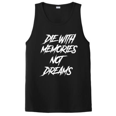 Die With Memories Not Dreams Words On Back PosiCharge Competitor Tank