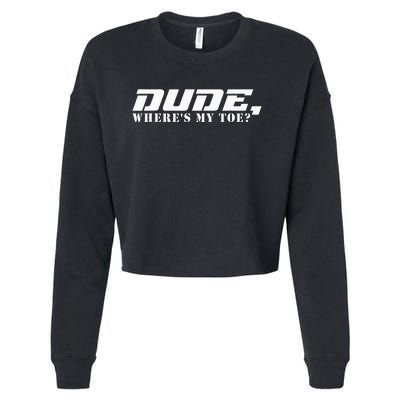 Dude Wheres My Toe Funny Amputated Leg Wheelchair Ampu Cropped Pullover Crew