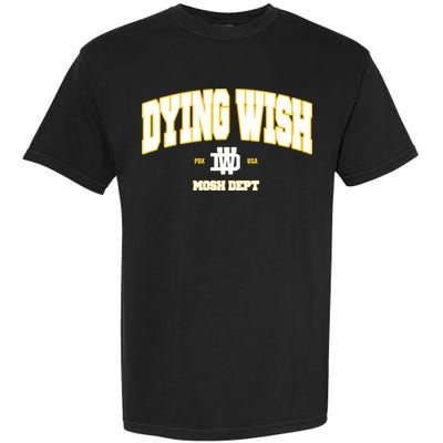 Dying Wish Mosh Dept Garment-Dyed Heavyweight T-Shirt