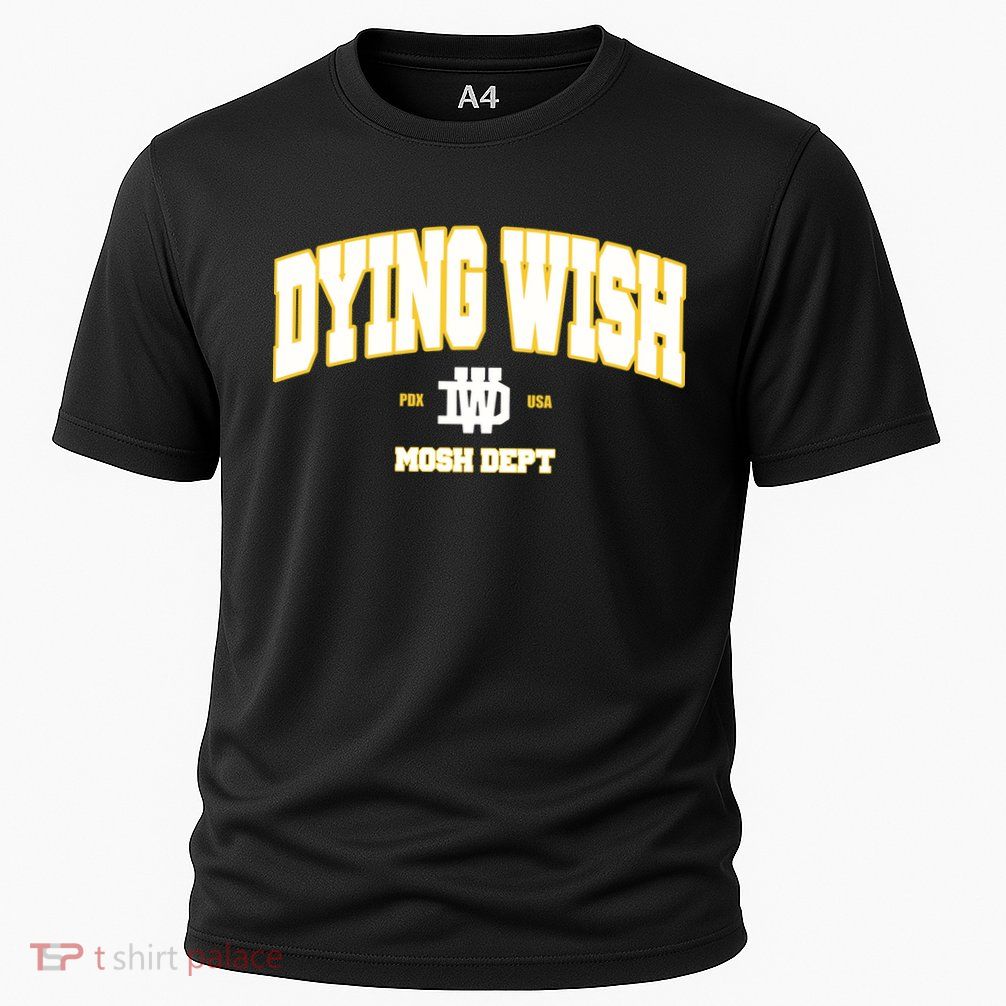 Dying Wish Mosh Dept Performance Shirt
