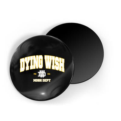 Dying Wish Mosh Dept Magnet