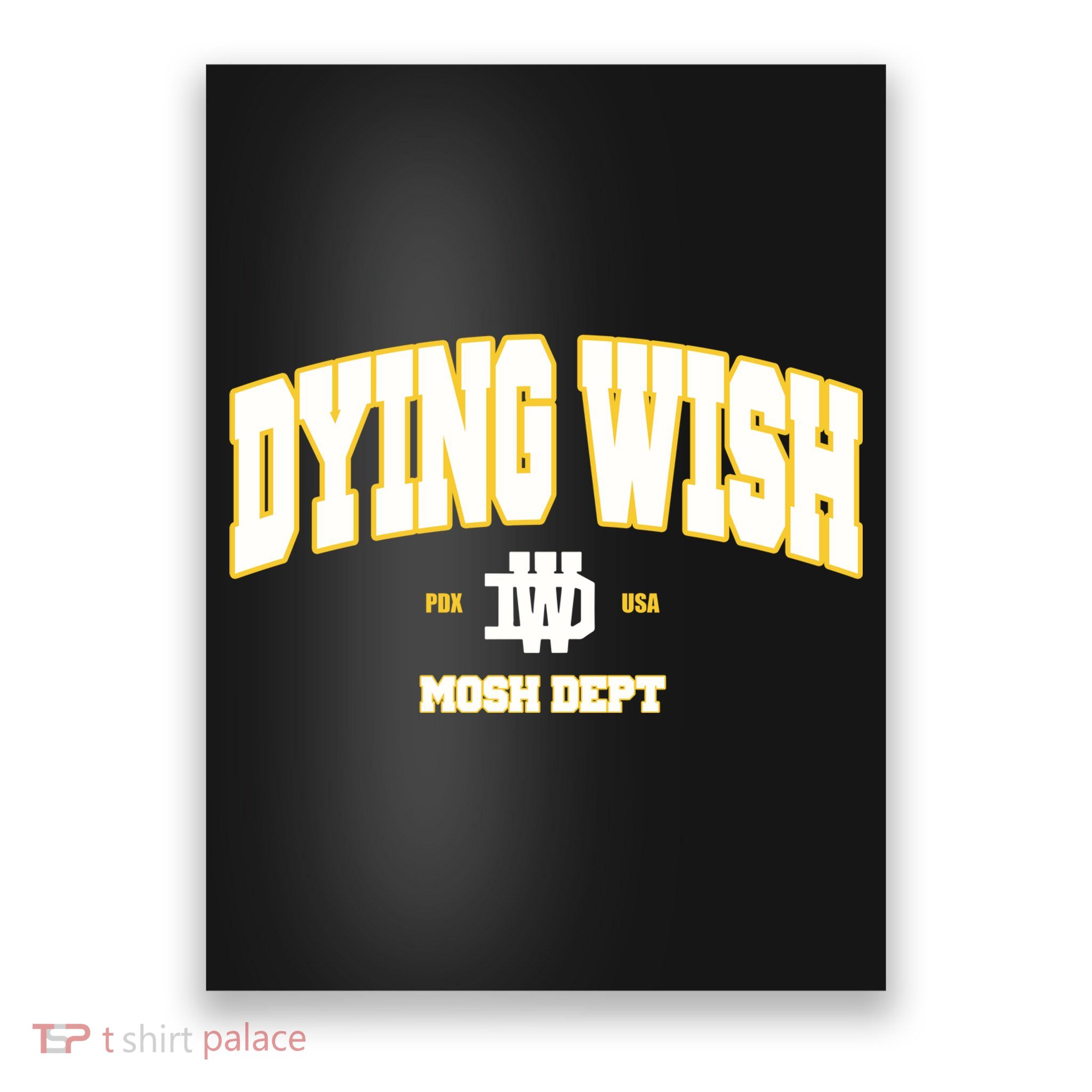 Dying Wish Mosh Dept Poster