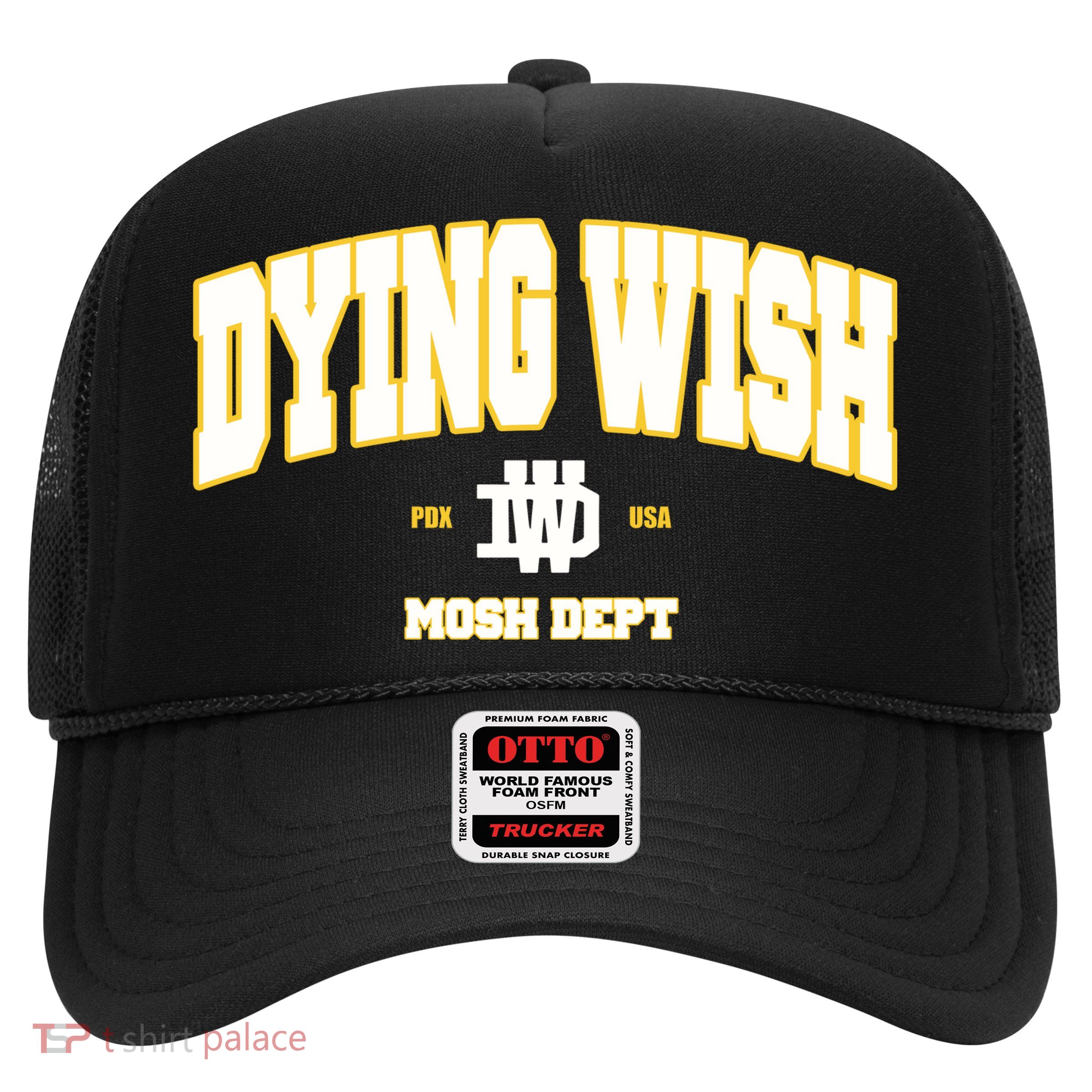 Dying Wish Mosh Dept Trucker Hat