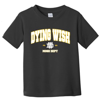 Dying Wish Mosh Dept Toddler T-Shirt