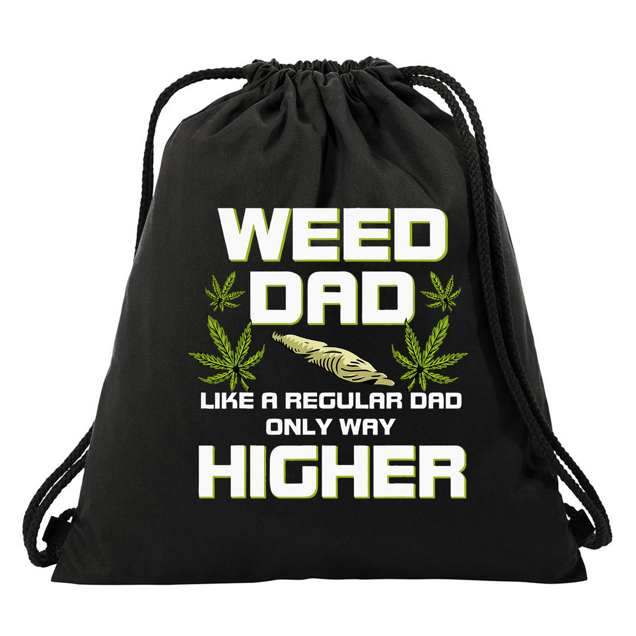Dad Weed Marijuana Funny 420 Cannabis Gift Fathers Day Drawstring Bag
