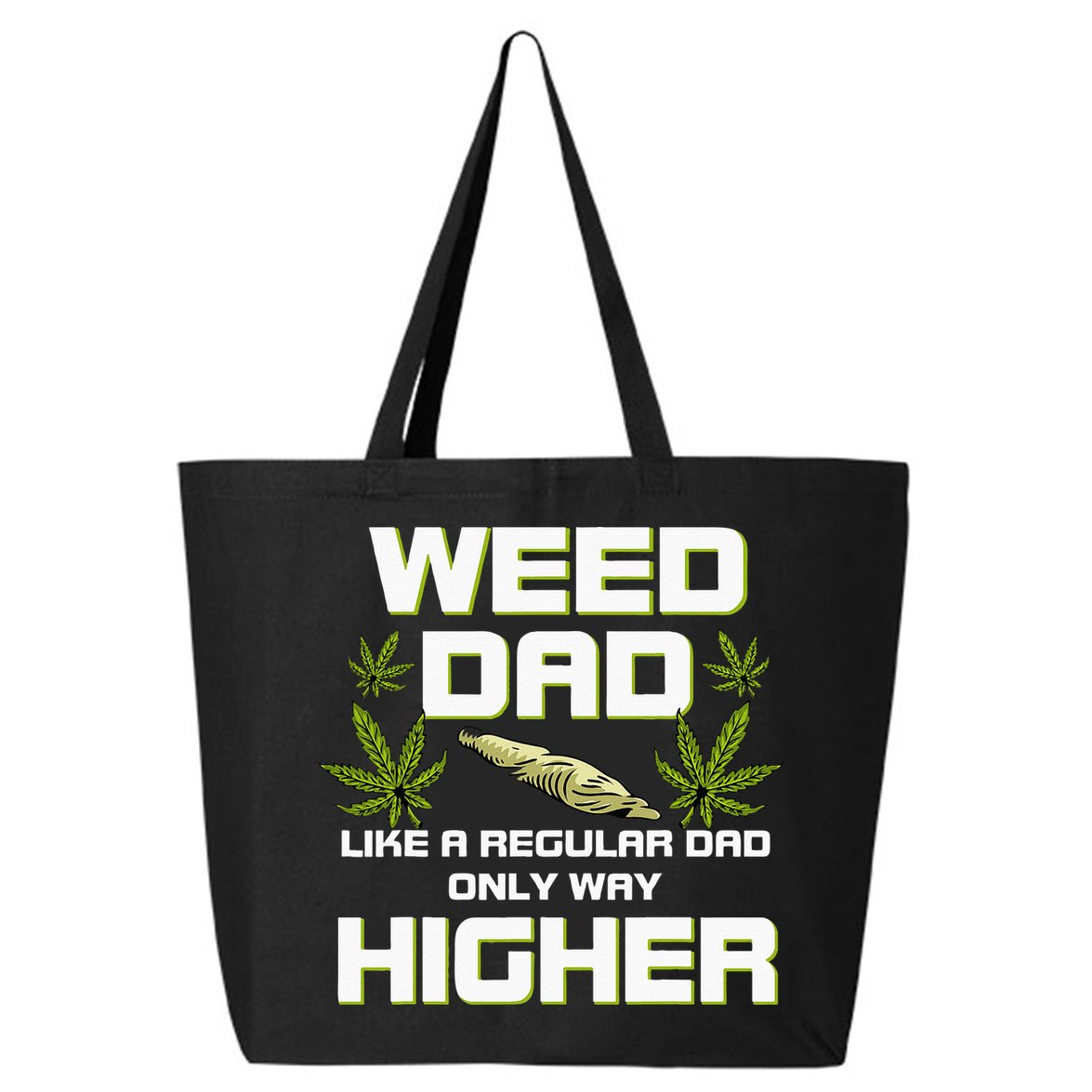 Dad Weed Marijuana Funny 420 Cannabis Gift Fathers Day 25L Jumbo Tote