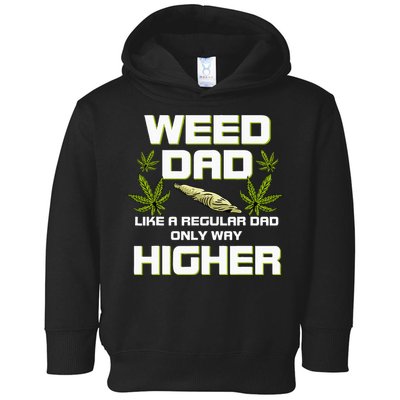 Dad Weed Marijuana Funny 420 Cannabis Gift Fathers Day Toddler Hoodie
