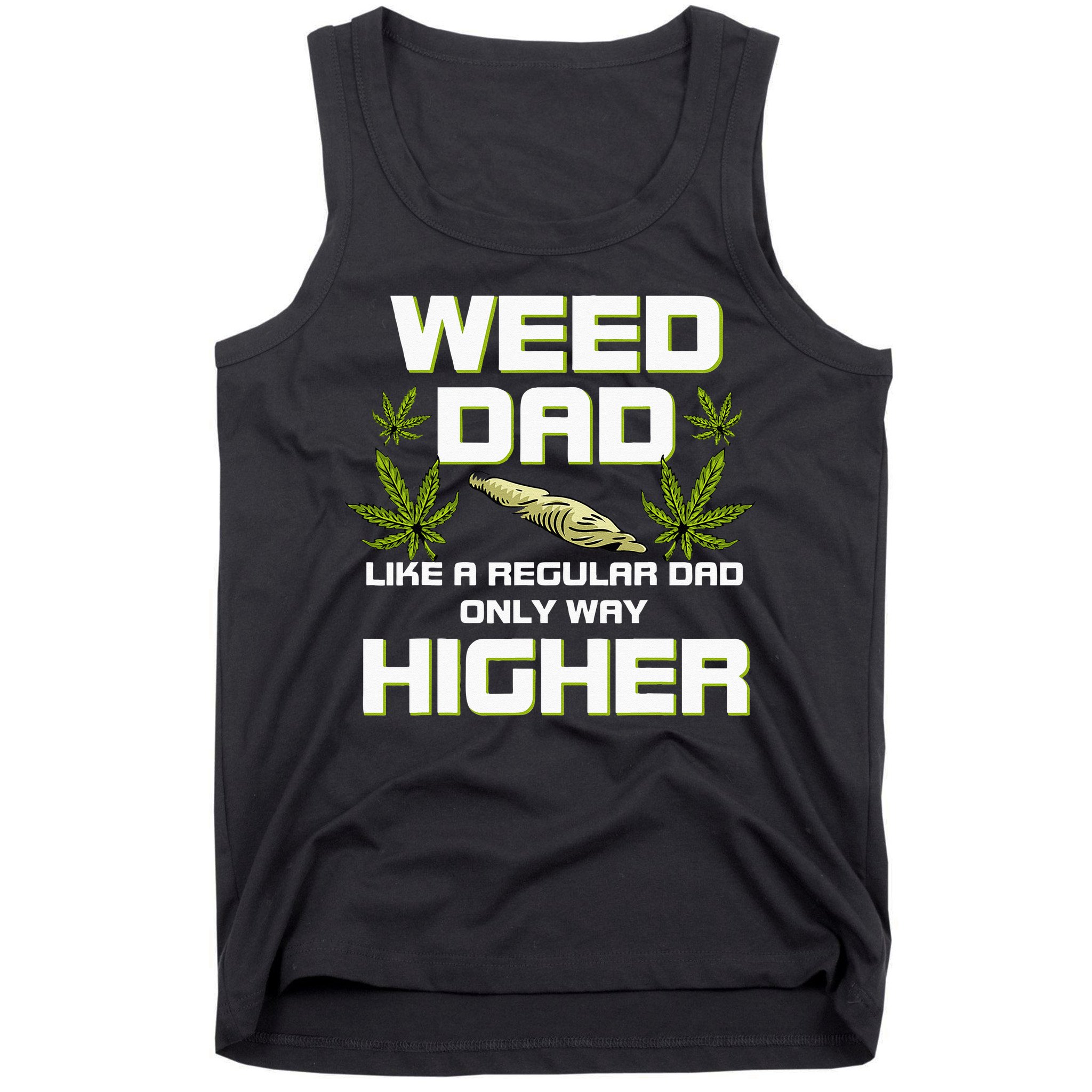 Dad Weed Marijuana Funny 420 Cannabis Gift Fathers Day Tank Top