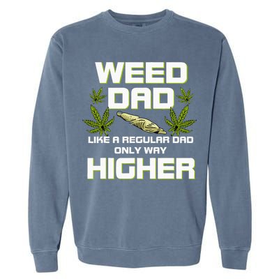 Dad Weed Marijuana Funny 420 Cannabis Gift Fathers Day Garment-Dyed Sweatshirt
