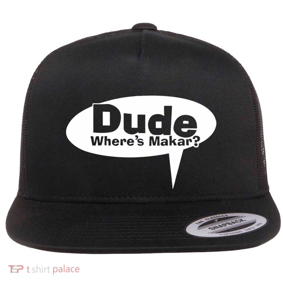 Dude WhereS Makar Flatbill Hat