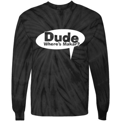 Dude WhereS Makar Tie-Dye Long Sleeve Shirt