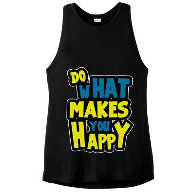 Do What Makes You Happy Postive Quote Ladies PosiCharge Tri-Blend Wicking Tank