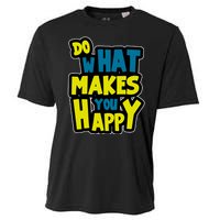 Do What Makes You Happy Postive Quote Cooling Performance Crew T-Shirt