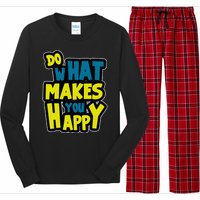 Do What Makes You Happy Postive Quote Long Sleeve Pajama Set