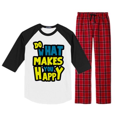 Do What Makes You Happy Postive Quote Raglan Sleeve Pajama Set