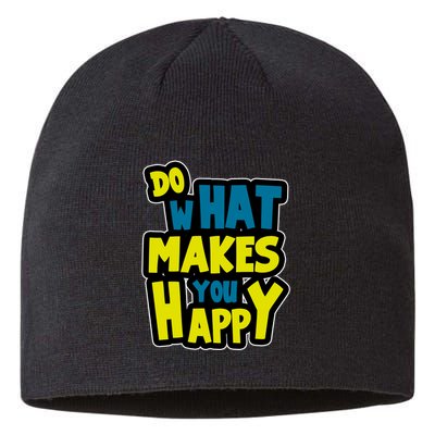 Do What Makes You Happy Postive Quote Sustainable Beanie