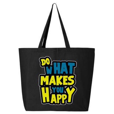 Do What Makes You Happy Postive Quote 25L Jumbo Tote